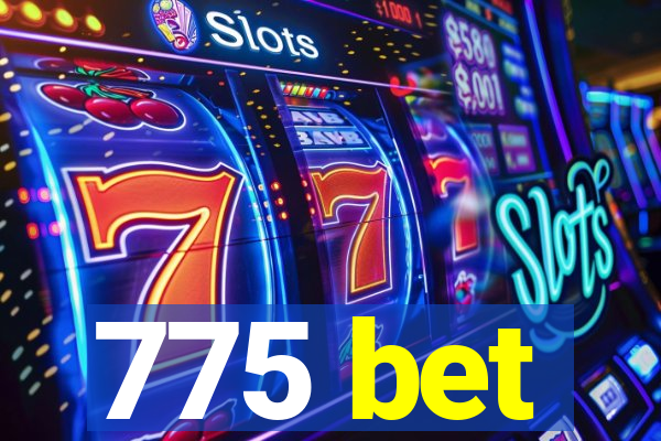 775 bet